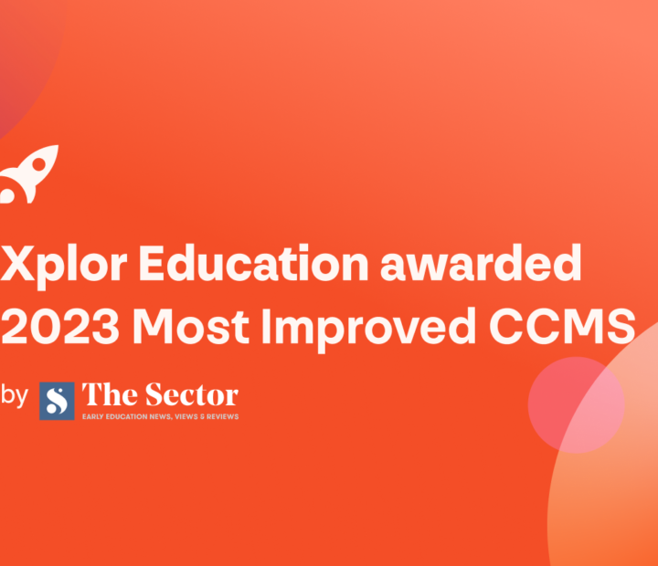 Banner image with the text Xplor Education awarded 2023 Most Improved Child Care Management System (CCMS)